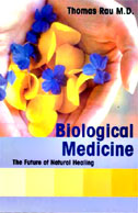 Biological Medicine:The Future of Natural Healing