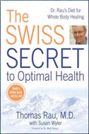 The Swiss Secret to Optimal Health: Dr. Rau's Diet for Whole Body Healing (Paperback)