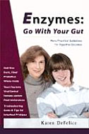 Enzymes: Go with Your Gut: More Practical Guidelines for Digestive Enzymes