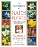 Encyclopedia Of Bach Flower Therapy