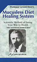 Mucusless Diet Healing System