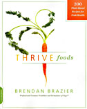 Thrive Foods: 200 Plant-Based Recipes for Peak Health