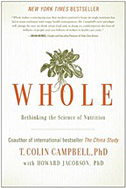 Whole: Rethinking the Science of Nutrition