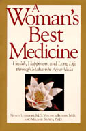 A Woman's Best Medicine: Health, Happiness, and long life through Maharshi Ayur-Veda